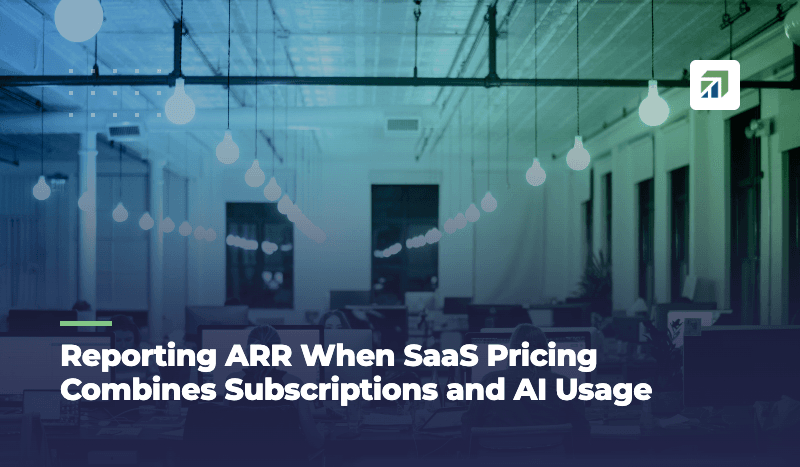 Reporting ARR When SaaS Pricing Combines Subscriptions and AI Usage