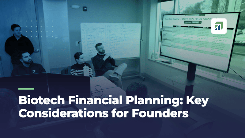 Biotech Financial Planning: Key Considerations for Founders