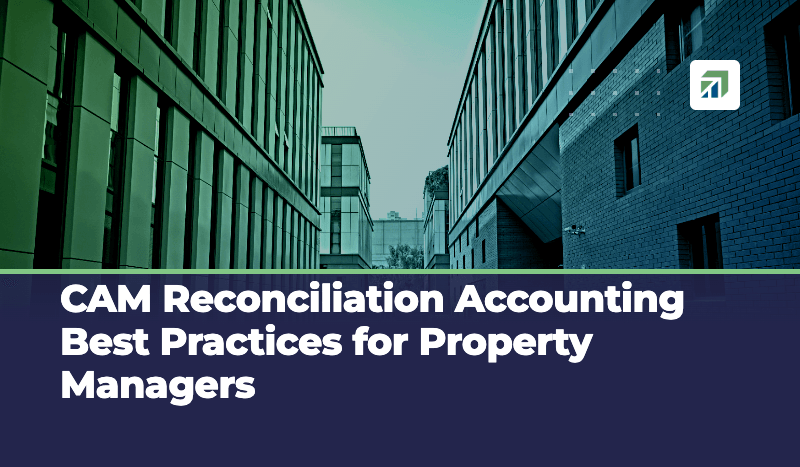 CAM Reconciliation Accounting Best Practices for Property Managers