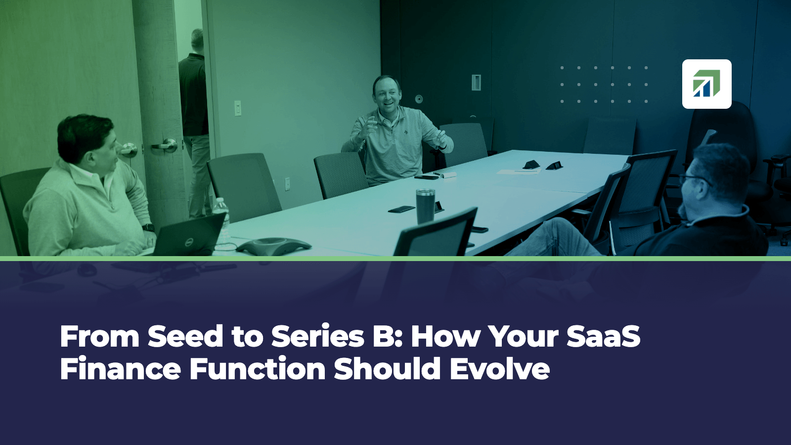 From Seed to Series B: How Your SaaS Finance Function Should Evolve
