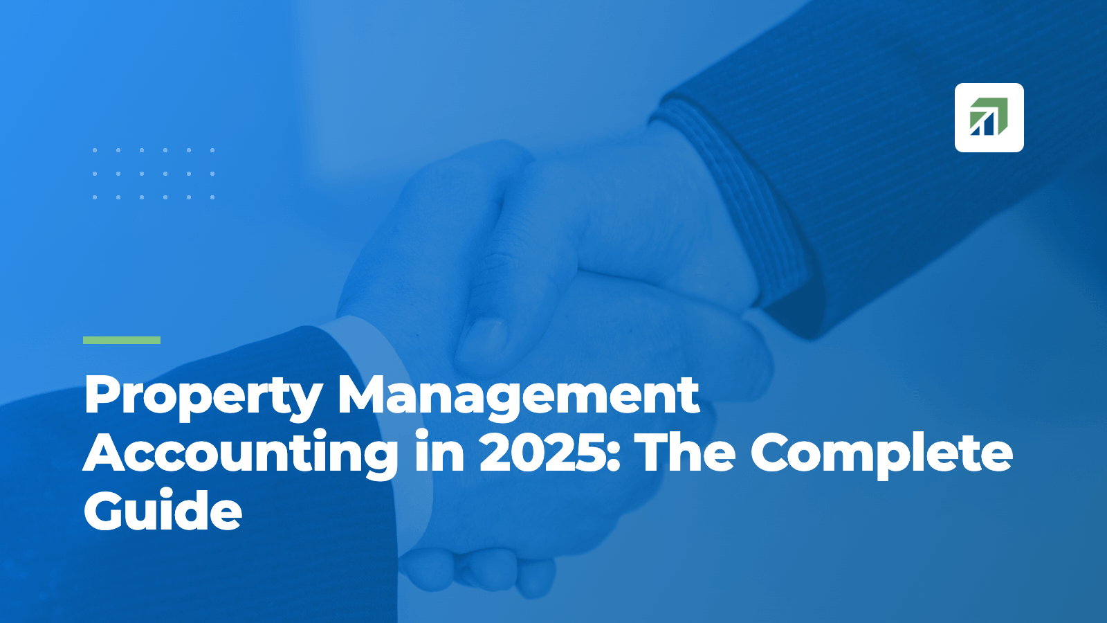 Property Management Accounting in 2025: The Complete Guide