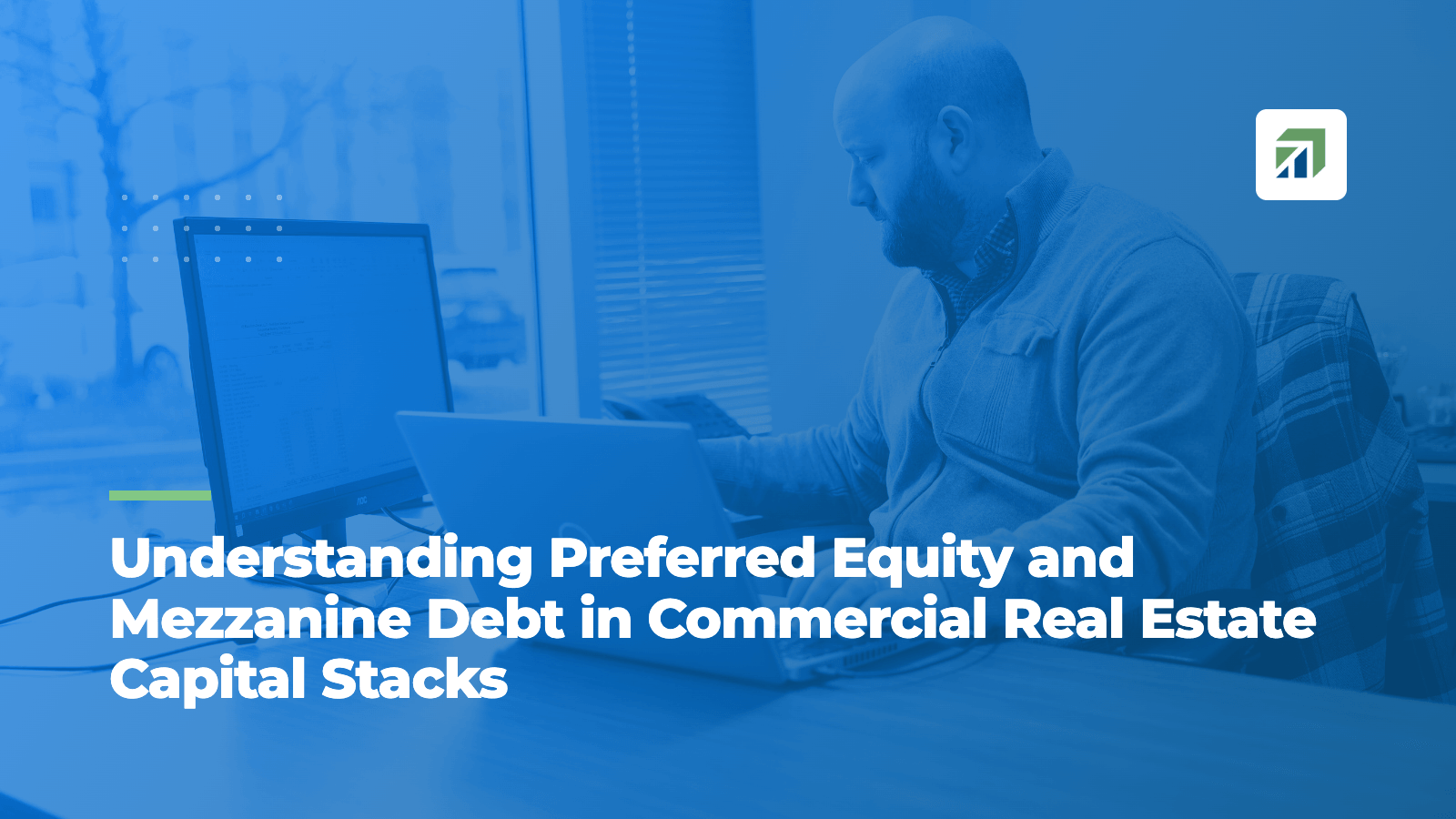 Understanding Preferred Equity and Mezzanine Debt in Commercial Real Estate Capital Stacks