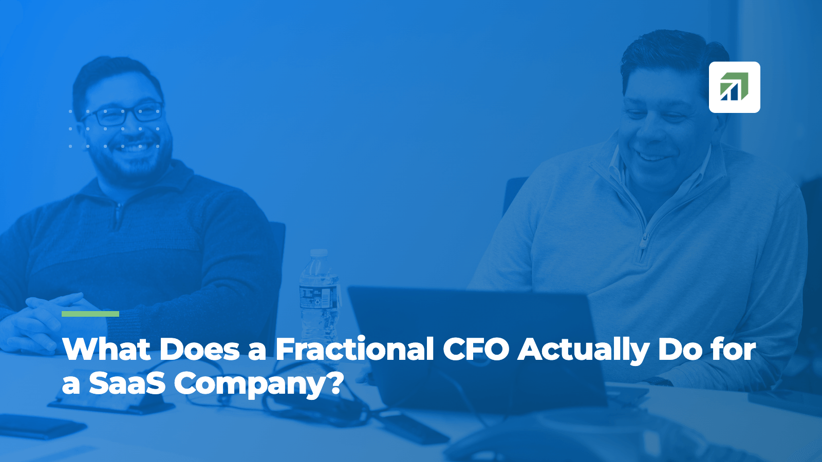 What Does a Fractional CFO Actually Do for a SaaS Company?
