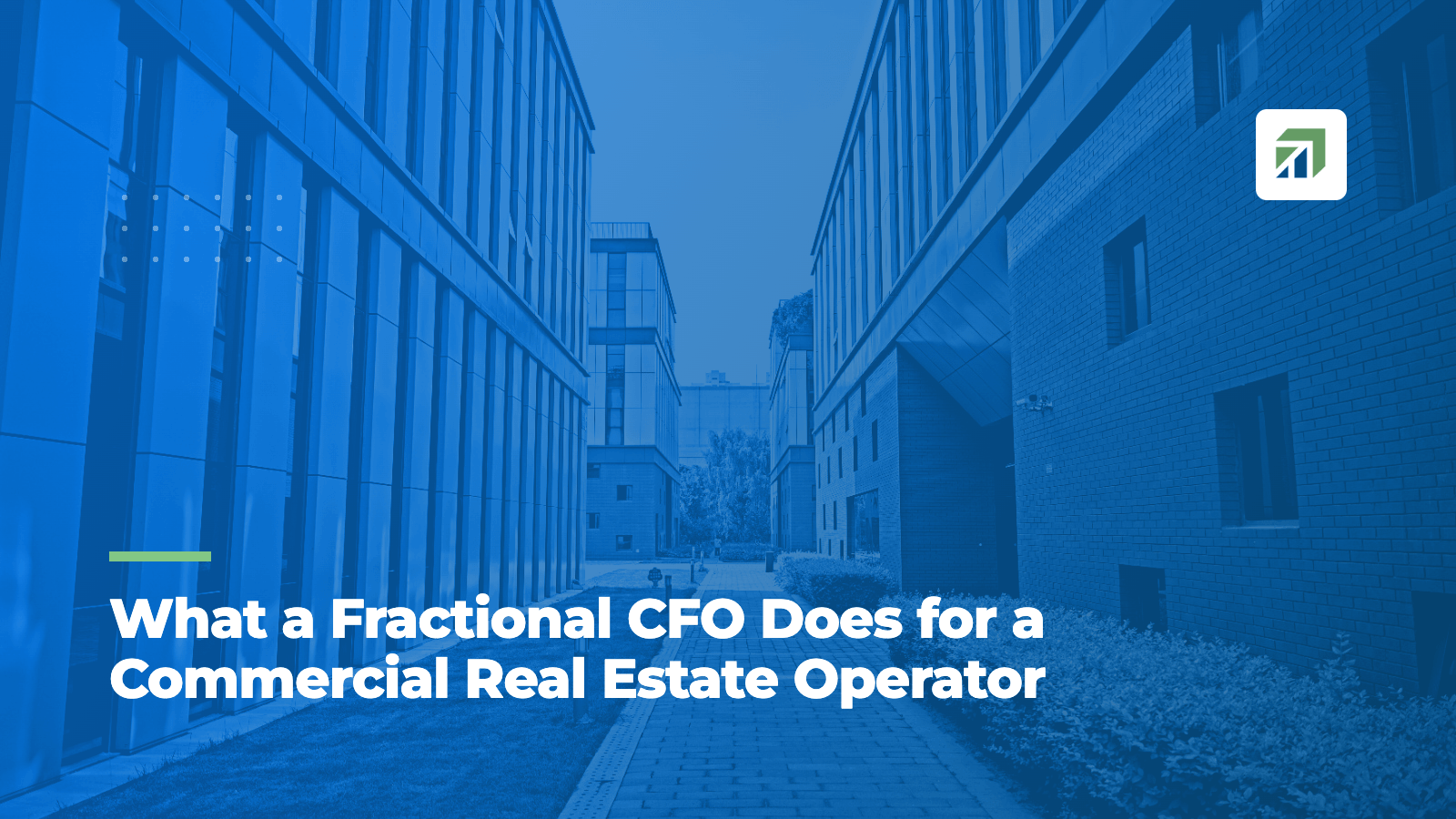 What a Fractional CFO Does for a Commercial Real Estate Operator
